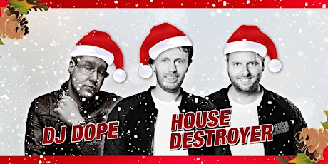Weihnachtsfete "Electro" mit HouseDestroyer & DJ Dope
