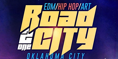 EDM DFW Presents Road To One City: Oklahoma City primary image