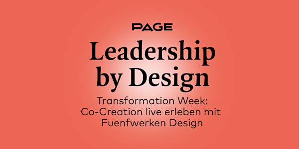PAGE Leadership by Design »Co-Creation live erleben« mit Fuenfwerken Design