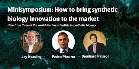 Minisymposium: How to bring synthetic biology innovation to the market primary image