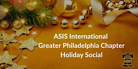 ASIS Greater Philadelphia Chapter Holiday Social