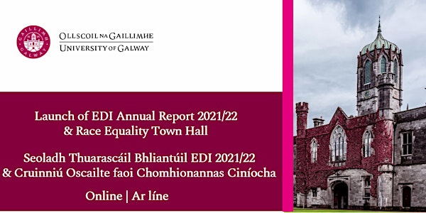 Race Equality Town Hall and Launch of EDI Annual Report 2021/22 (online)