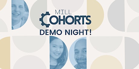Mill Cohorts Demo Night