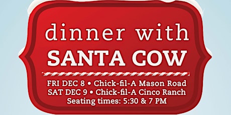 12/9/2017: Dinner with Santa Cow at Chick-fil-A Cinco Ranch