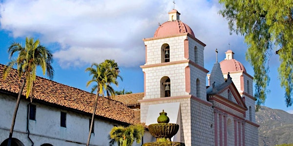 Old Mission Santa Barbara and La Huerta Garden Tour