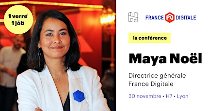 Conférence Maya Noël - Directrice générale de France Digitale - 1verre 1job