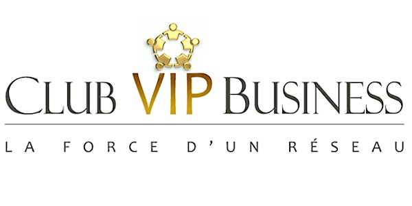 Adhésion au Club VIP Business Lyon & Grenoble