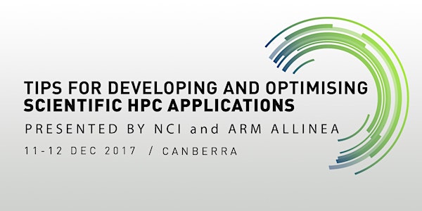 NCI ARM Workshop: Tips for developing and optimising scientific HPC applications
