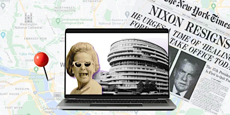 Virtual Tour: Scandalous Women of Watergate
