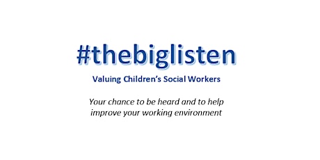 The Big Listen: South East AYSE Children's Social Workers Focus Group
