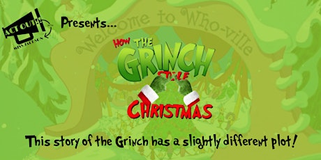 How The Grinch "Stole" Christmas - a playlet