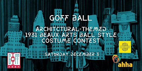 GOFF BALL (Architecture-Themed 1931 Beaux Arts Ball Style Costume Contest)