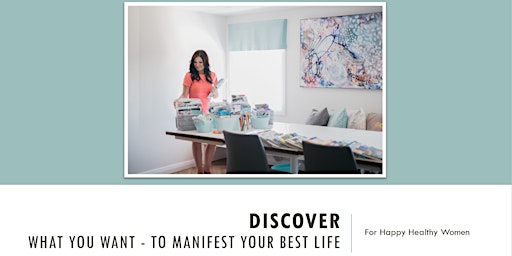 Discover What You Want - Manifest Your Best Life