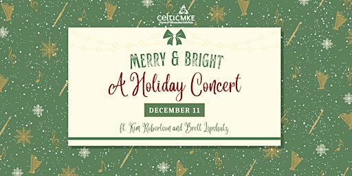 Merry & Bright: A Holiday Concert ft. Kim Robertson and Brett Lipshutz