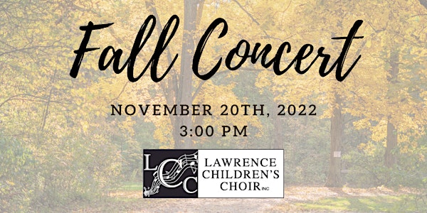Lawrence Children's Choir 2022 Fall Concert - November 20, 2022 @ 3:00PM