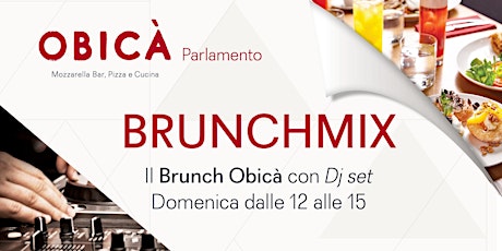Immagine principale di BrunchMix - Il Brunch Obicà con DJ set  