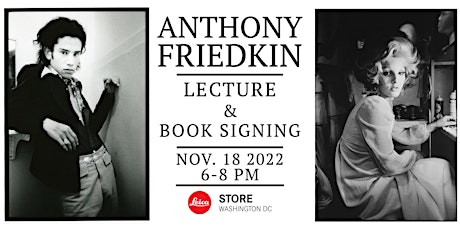Anthony Friedkin Book Signing and Lecture at Leica Store DC