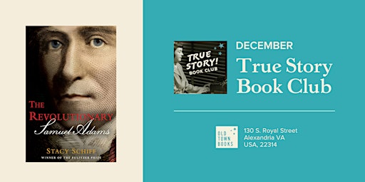 December True Story! Book Club: The Revolutionary: Samuel Adams
