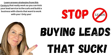 Stop Buying Real Estate Leads That Suck! primary image