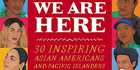 We Are Here: 30 Inspiring Asian Americans and Pacific Islanders