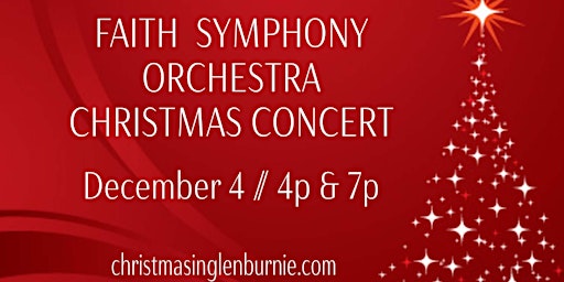 FAITH Symphony Orchestra Christmas Concert (December 4 // 4p & 7p)