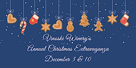 Vinoski Winery's Annual Christmas Extravaganza - 1st Saturday