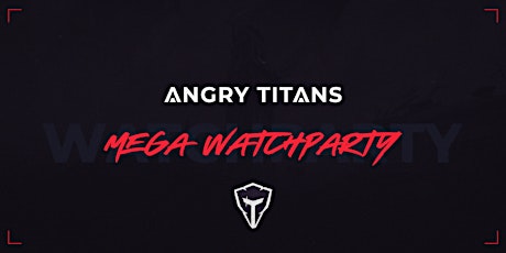 Primaire afbeelding van Angry Titans - Mega Watchparty feat. Rumathra