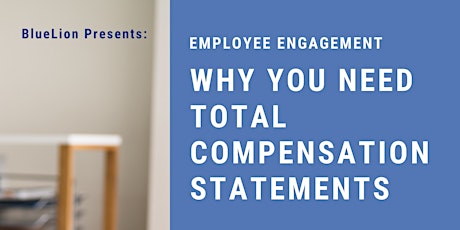 Employee Engagement | Why You Need Total Compensation Statements