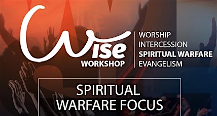 WISE WORKSHOP - Focus "SPIRITUAL WARFARE"