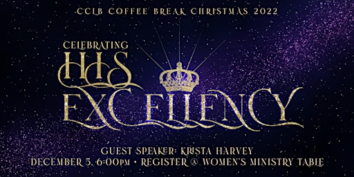 Coffee Break Christmas: Celebrating HIS Excellency