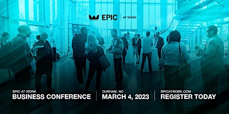 EPIC at Work Business Conference, Durham NC