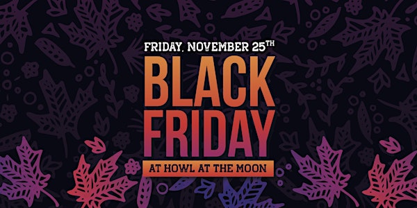 Black Friday Party at Howl at the Moon Pittsburgh