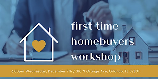 First-Time Homebuyer’s Seminar