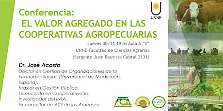 Imagen principal de CONFERENCIA: "EL VALOR AGREGADO DE LAS COOPERATIVAS AGROPECUARIAS".