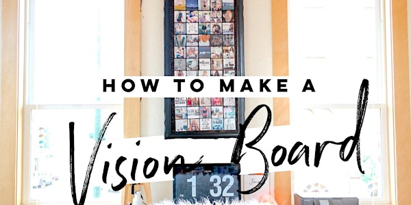 A New Year, A New Vision: Dream into 2018 Workshop