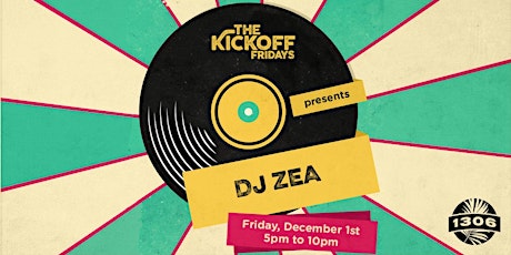 The Kickoff w/ DJ Zea (Happy Hour) primary image