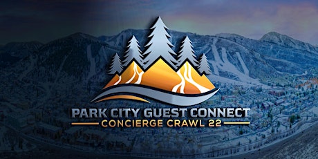 Park City Guest Connect- Concierge Crawl '22