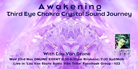 Awakening Third Eye Chakra Crystal Sound  Journey with Lou Van Stone primary image
