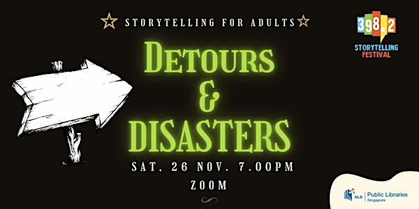 [Adults] [Online] 398.2 Storytelling Festival 2022: Detours and Disaster