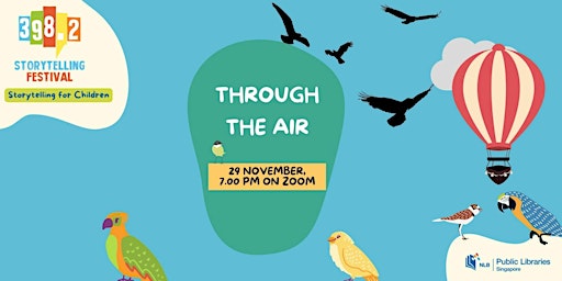 [Online] 398.2 Storytelling Festival 2022: Through the Air