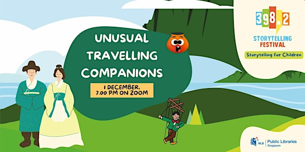 [Online] 398.2 Storytelling Festival 2022: Unusual Travelling Companions