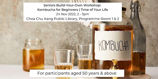 Seniors Build-Your-Own Workshop: Kombucha for Beginners | Time of Your Life