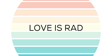 LOVE IS RAD  | Women's Self Love Weekend Workshop