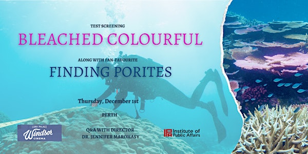 PERTH - Two coral reef films 'Bleached Colourful', 'Finding Porites' + Q&A