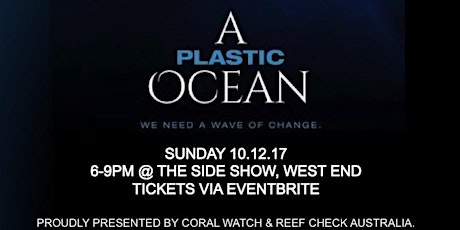 Public Screening: Plastic Oceans by CoralWatch + ReefCheck  primary image