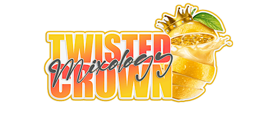 Twisted Crown Mixology- Virtual Cocktail Class