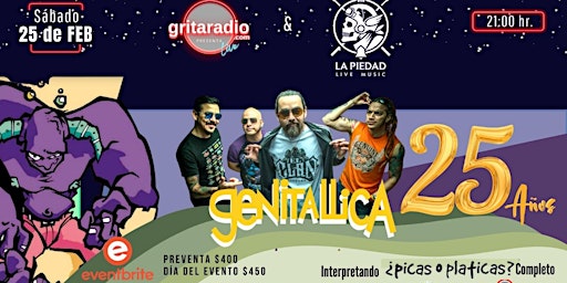 Genitallica 25 años / Picas o platicas en La Piedad Live Music