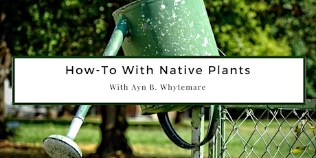 How-To with Native Plants primary image
