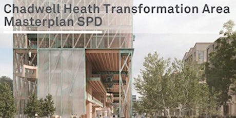 Hauptbild für Chadwell Heath Transformation Area Masterplan SPD: Engagement  Event
