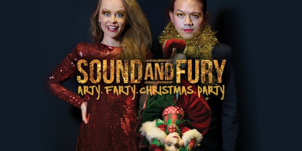 Sound and Fury: Arty. Farty. Christmas. Party.